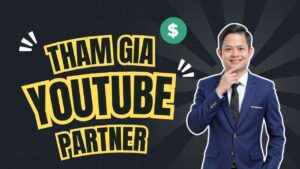 Bật Kiếm Tiền Youtube Partner