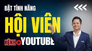 Bí Quyết Tận Dụng Tối Đa Nguồn Thu Từ Tính Năng Hội Viên Kênh Youtube