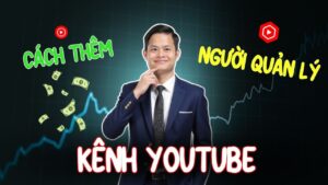 Thêm Người Quản Lý Kênh