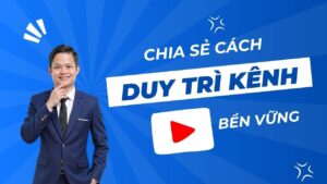 Xây Kênh Youtube Hiệu Quả