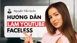 Bạn Muốn Làm Youtube Faceless Đây Là Hướng Dẫn Thực Tế Nhất Cho Người Mới