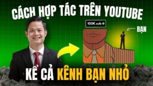 Cách Hợp Tác Trên Youtube