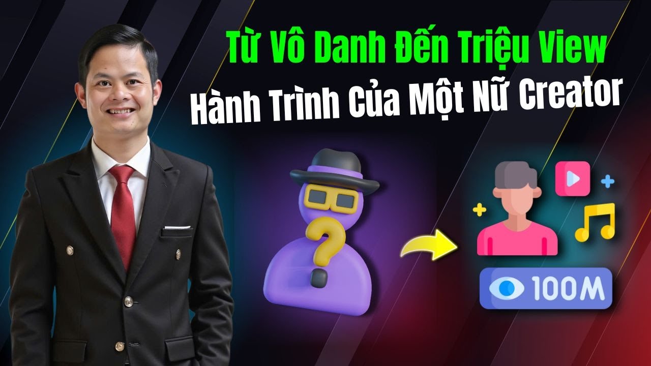 Từ Vô Danh Đến Triệu View Hành Trình Của Một Nữ Creator